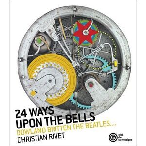 Christian Rivet - 24 Ways Upon the Bells  CD